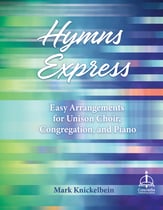 Hymns Express: Easy Arrangements for Unison Choir, Congregation, and Piano Unison Choral Score cover